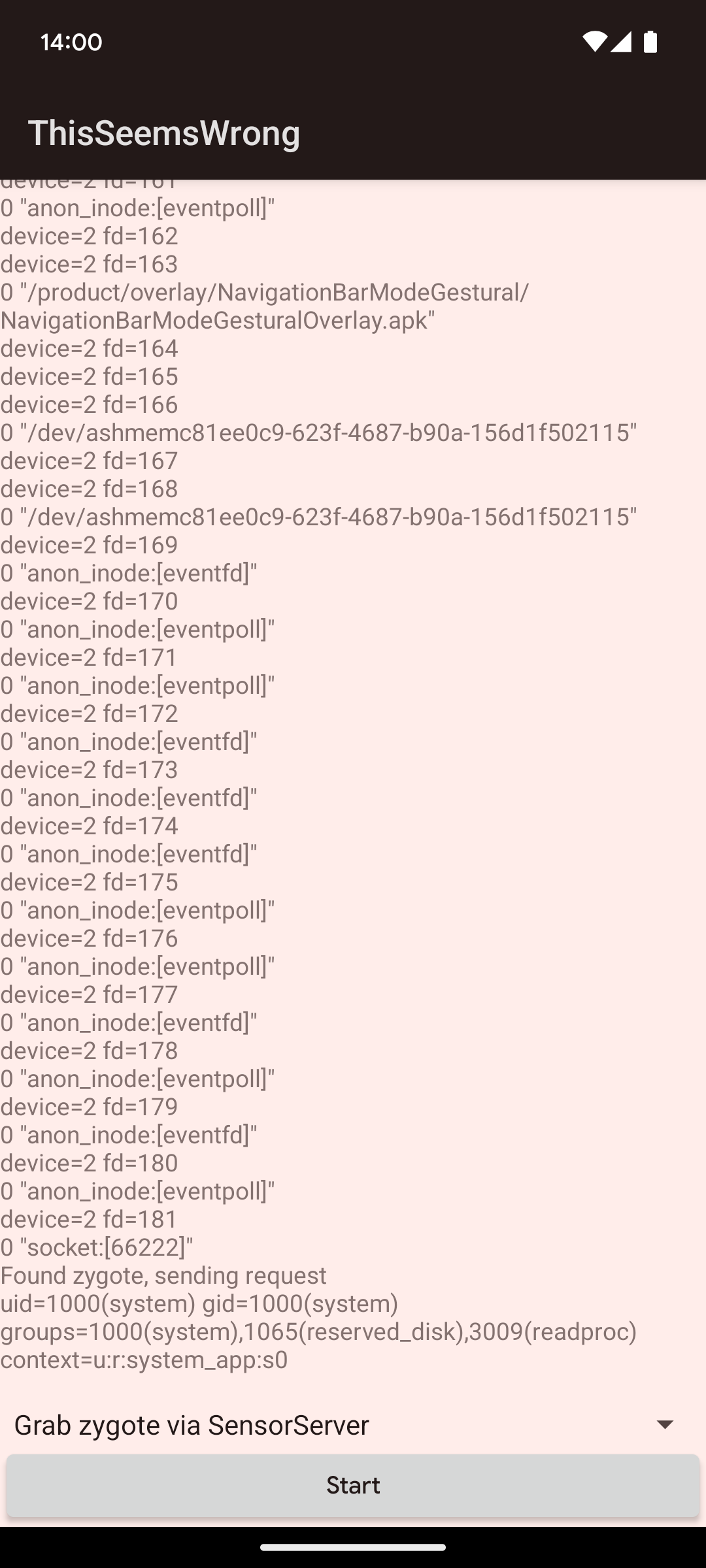 应用显示带有文件描述符列表的长文本，其末尾有："device=2 fd=181", "Found zygote, sending request", "uid=1000(system) gid=1000(system), groups=1000(system),1065(reserved_disk),3009(readproc) context=u:r:system_app:s0"