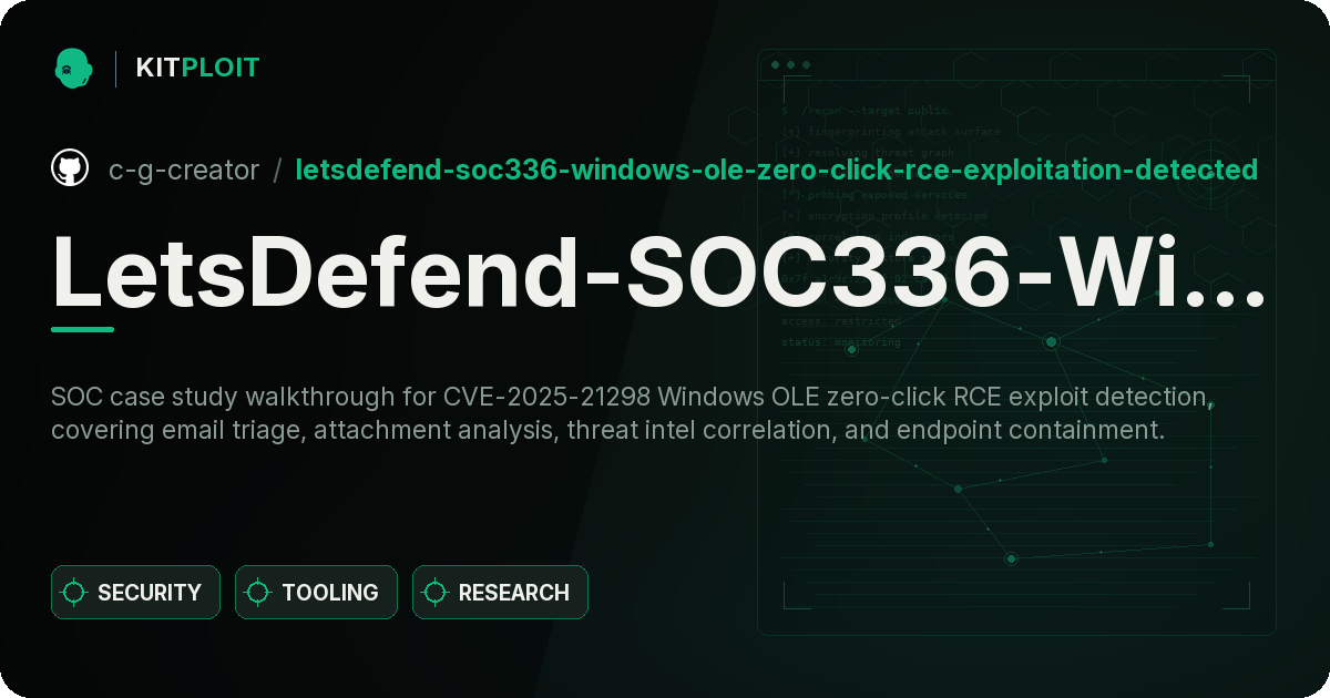 LetsDefend-SOC336-Windows-OLE-Zero-Click-RCE-Exploitation-Detected-CVE-2025-21298 preview
