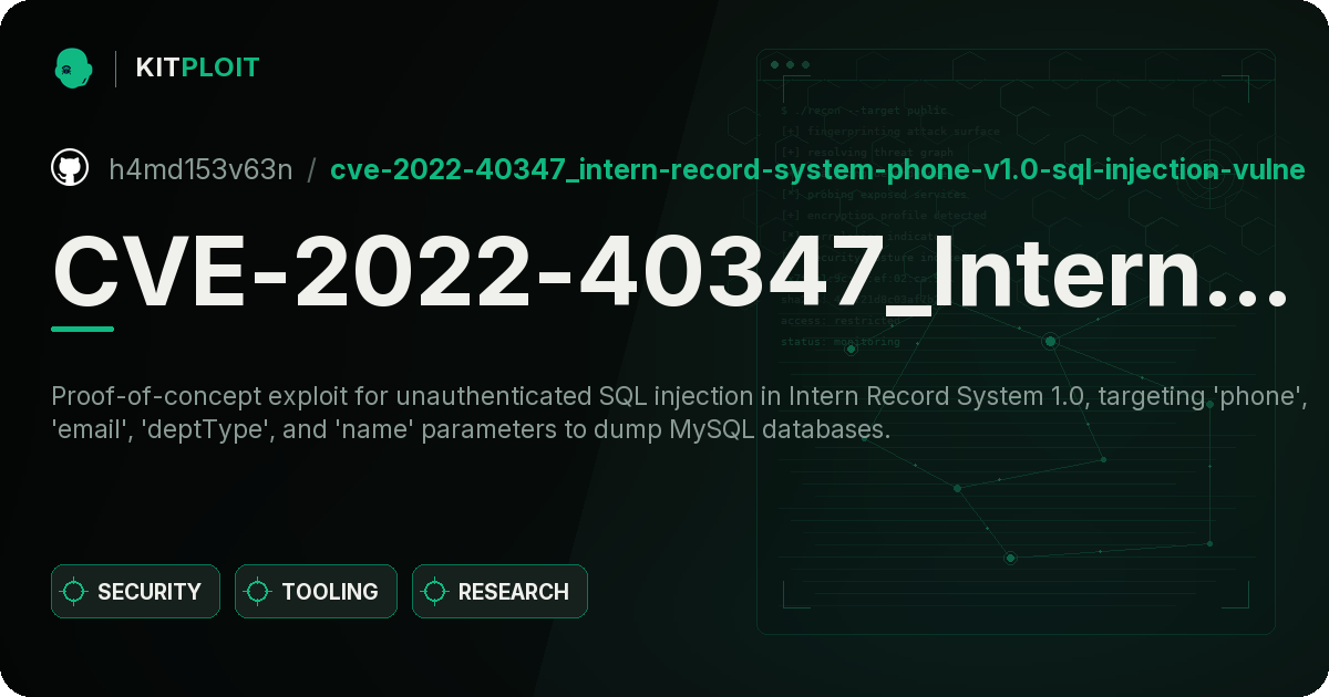 CVE-2022-40347_Intern-Record-System-phone-V1.0-SQL-Injection-Vulnerability-Unauthenticated preview