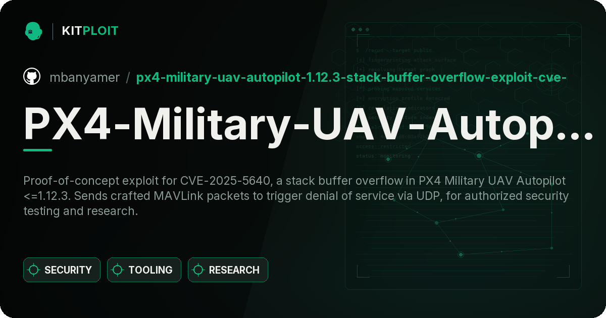 PX4-Military-UAV-Autopilot-1.12.3-Stack-Buffer-Overflow-Exploit-CVE-2025-5640- preview