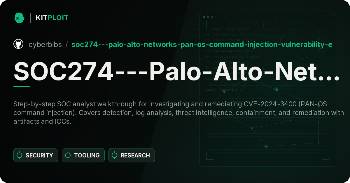SOC274---Palo-Alto-Networks-PAN-OS-Command-Injection-Vulnerability-Exploitation-CVE-2024-3400- preview