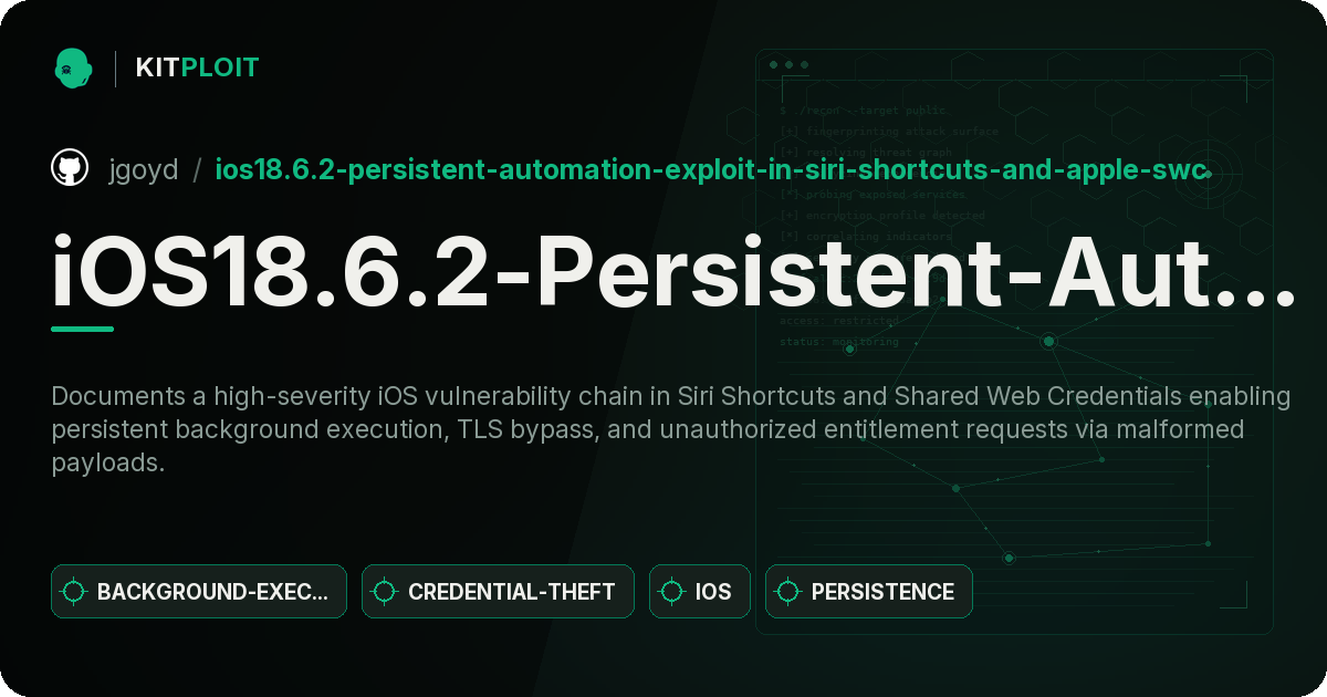 iOS18.6.2-Persistent-Automation-Exploit-in-Siri-Shortcuts-and-Apple-SWC preview