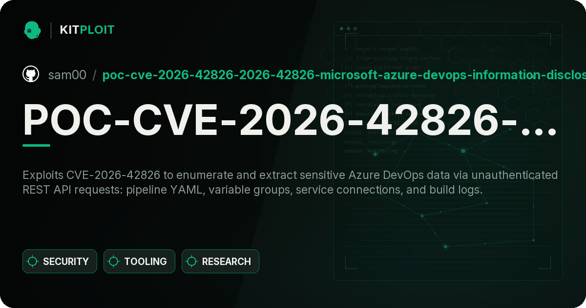 POC-CVE-2026-42826-2026-42826-Microsoft-Azure-DevOps-Information-Disclosure-Vulnerability preview