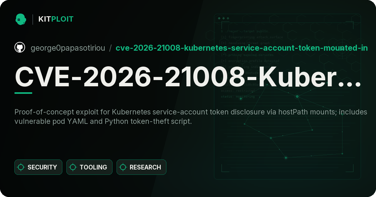 CVE-2026-21008-Kubernetes-Service-Account-Token-Mounted-in-HostPath preview