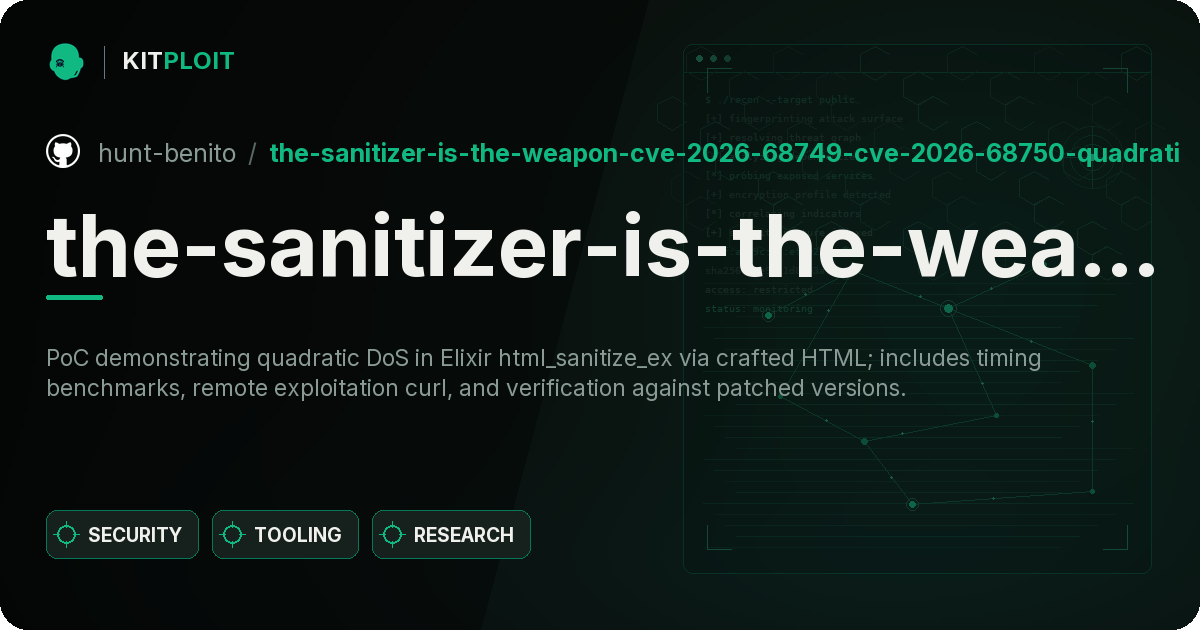 the-sanitizer-is-the-weapon-cve-2026-68749-cve-2026-68750-quadratic-dos-in-elixir-html-sanitize-ex preview