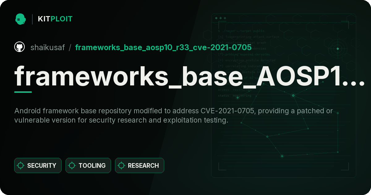 frameworks_base_AOSP10_r33_CVE-2021-0705 preview