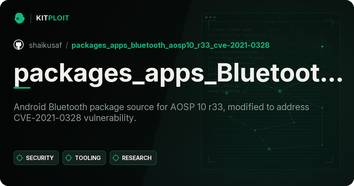 packages_apps_Bluetooth_AOSP10_r33_CVE-2021-0328 preview