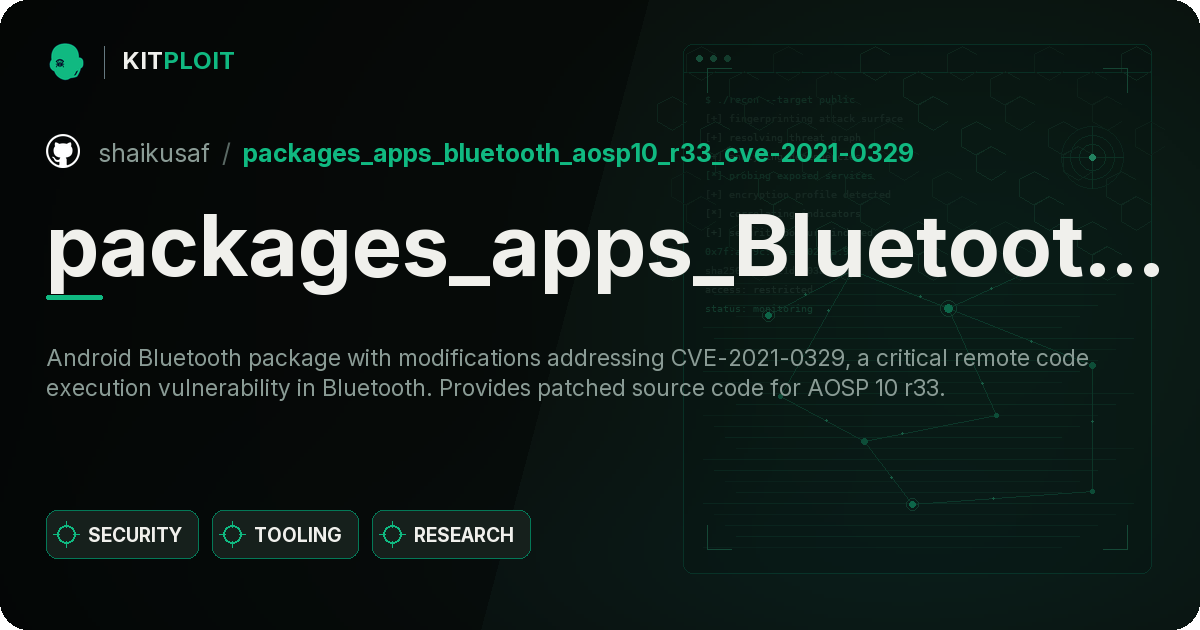 packages_apps_Bluetooth_AOSP10_r33_CVE-2021-0329 preview