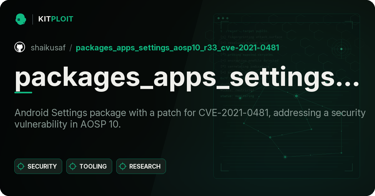 packages_apps_settings_AOSP10_r33_CVE-2021-0481 preview