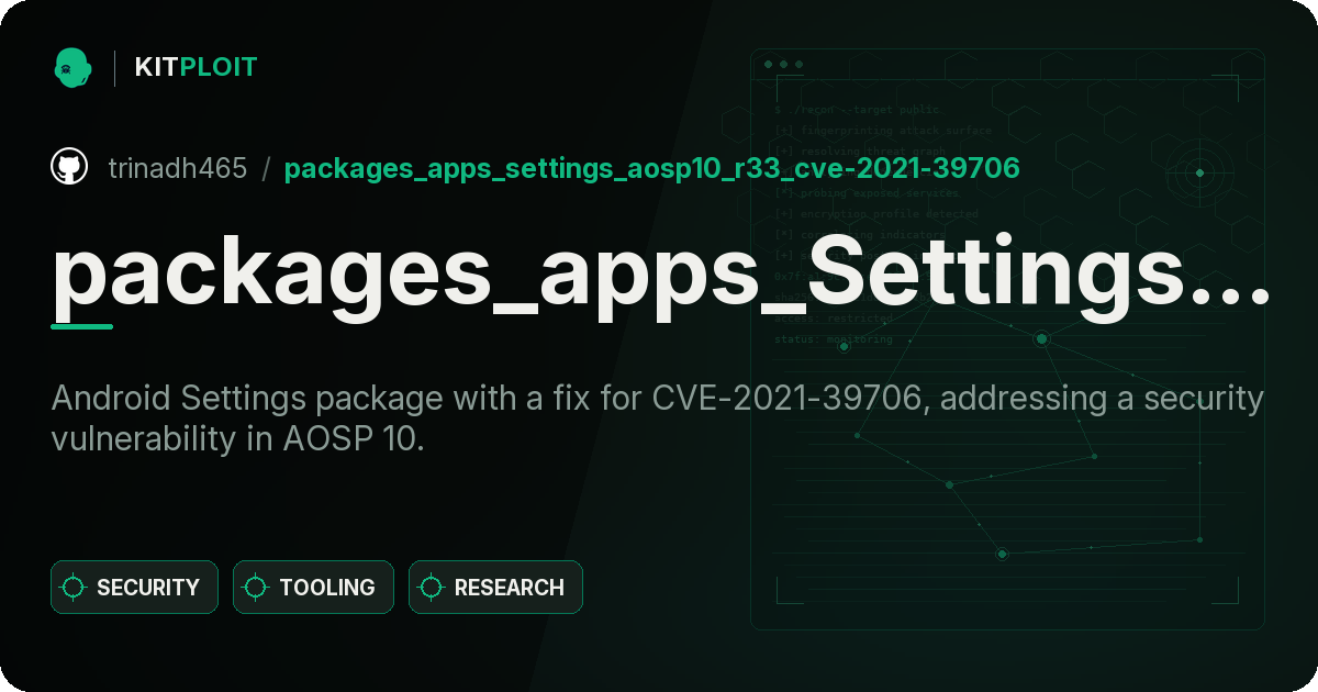 packages_apps_Settings_AOSP10_r33_CVE-2021-39706 preview