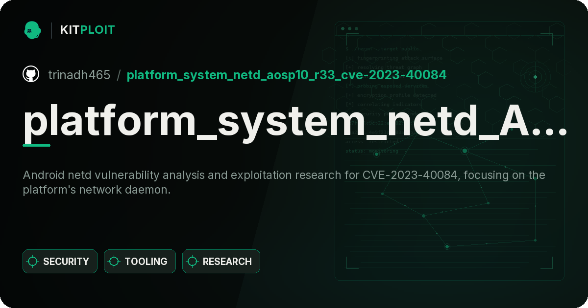 platform_system_netd_AOSP10_r33_CVE-2023-40084 preview