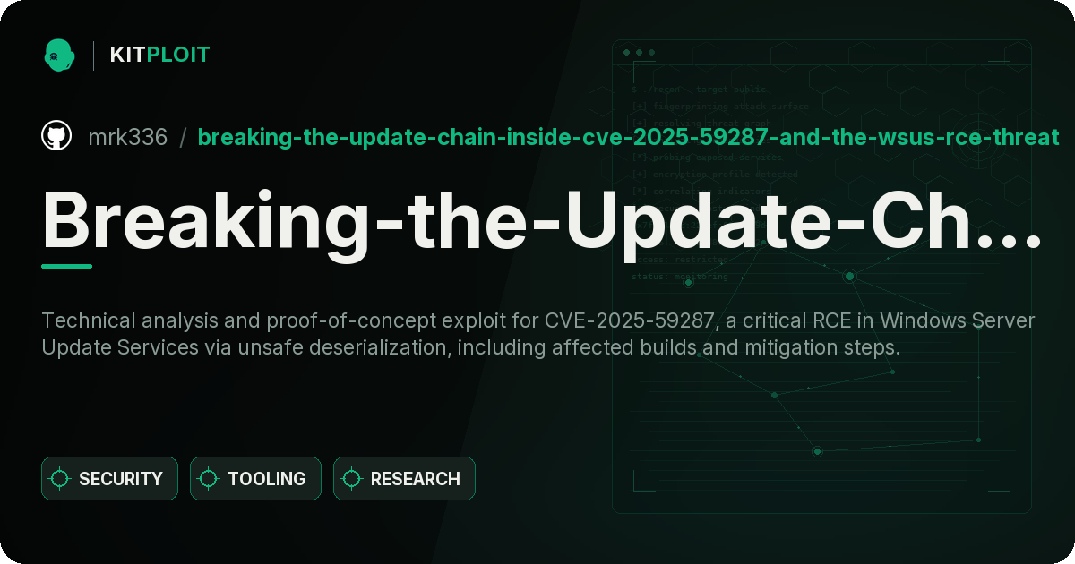 Breaking-the-Update-Chain-Inside-CVE-2025-59287-and-the-WSUS-RCE-Threat preview