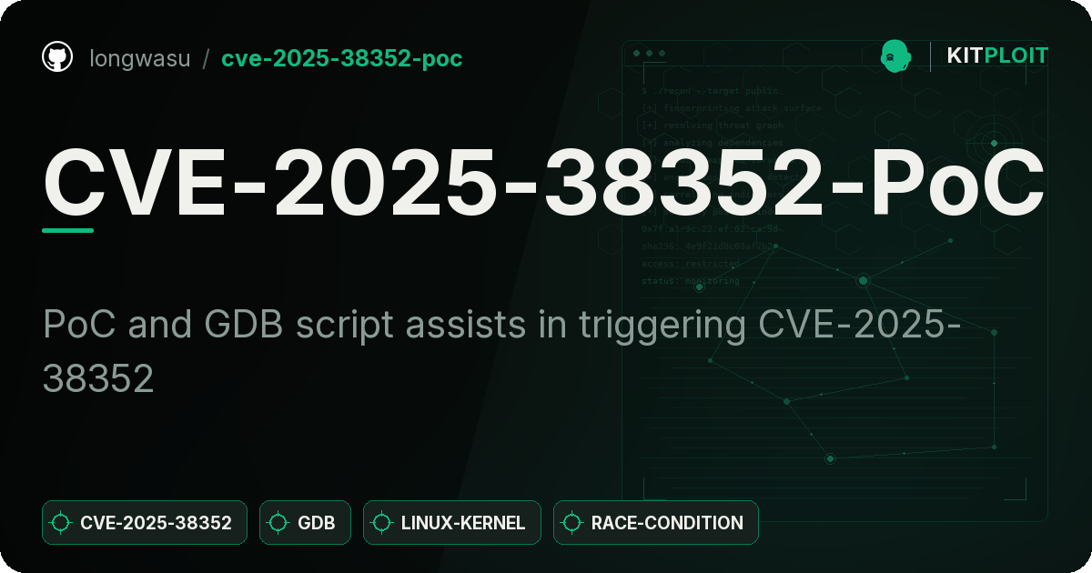バリ様ご注文 CVE-2025-38352-PoC — CVE-2025-38352のトリガーを支援するPoCおよび